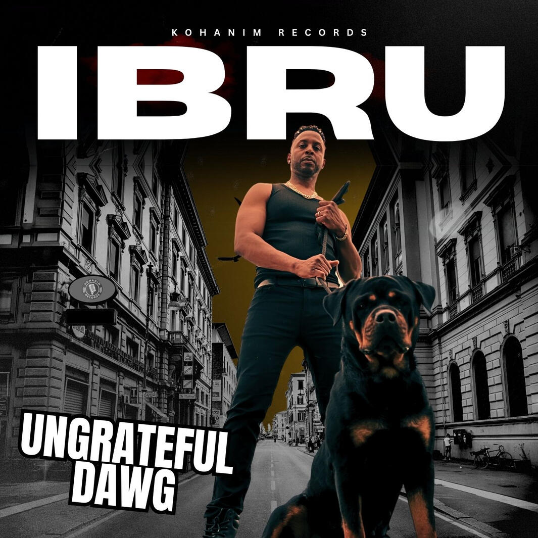 IBRU - Ungrateful Dawg - New Release